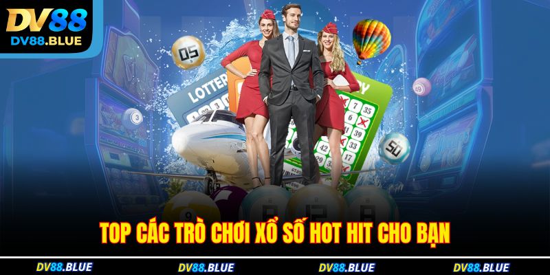 Top các trò chơi xổ số hot hit cho bạn Top các trò chơi xổ số hot hit cho bạn